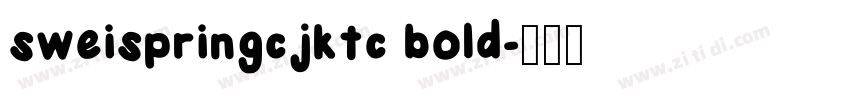 sweispringcjktc bold字体转换